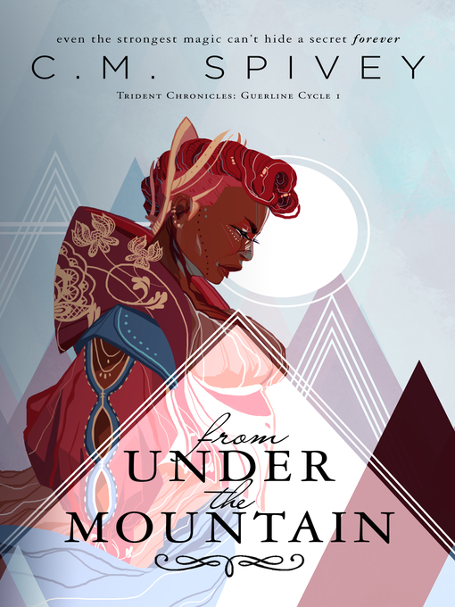 Title details for From Under the Mountain by C.M. Spivey - Available